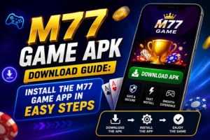 M77 Game APK Download Guide: Install the M77 Game App in Easy Steps