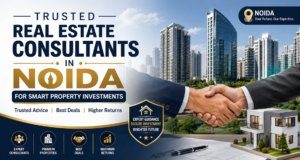 Trusted Real Estate Consultants in Noida for Smart Property Investments